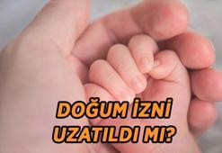 DOĞUM İZNİ UZATILDI MI? Anne ve babalara doğum izni uzatıldı mı, kaç gün oldu? Yeni babalık izni kaç gün olacak?
