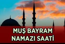 MUŞ BAYRAM NAMAZI SAATİ: Muş Bayram Namazı Saat Kaçta, Nasıl Kılınır? Ramazan Bayramı İl İl Bayram Namazı Saati 2026