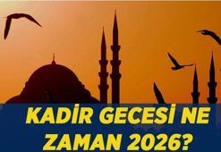 MÜBAREK KADİR GECESİ NE ZAMAN? Kadir Gecesi bugün mü? 2026 Kadir Gecesi hangi gün idrak edilecek?