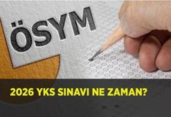 YKS 2026 NE ZAMAN? ÖSYM YKS 2026 sınav tarihi hangi gün?