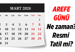 RESMİYETTE AREFE GÜNÜ TATİL Mİ? Tam gün mü, yarım gün mü resmi tatil? 2026 Ramazan Bayramı arifesi ne zaman, hangi güne denk geliyor?