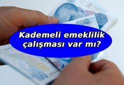 KADEMELİ EMEKLİLİK 📌 Kademeli emeklilik son durum ne? 2000 yılı sonrasına kademeli emeklilik çalışması var mı, yok mu?