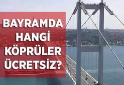 BAYRAMDA KÖPRÜLER ÜCRETSİZ Mİ? Osmangazi Köprüsü ve Avrasya Tüneli bayramda ücretsiz mi? İşte Bayramda ücretsiz köprüler ve otoyollar