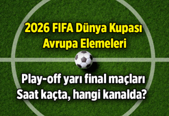 DÜNYA KUPASI MAÇLARI: Bugün maç var mı, kimin maçı var? 26 Mart 2026 FIFA Dünya Kupası Avrupa Elemeleri play-off turu yarı final dünya kupası maçları ne zaman, saat kaçta, hangi kanalda?