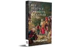 "Rus Düşünce Tarihinde Balkanlar": Tarihe Disiplinlerarası Bir Bakış