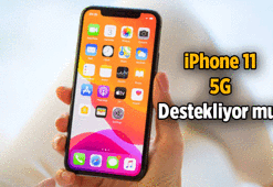 5G Haberleri 📌 iPhone 11 5G destekliyor mu? iPhone 11'de 5G var mı, yok mu?