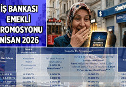 İŞ BANKASI EMEKLİLERE NE KADAR PROMOSYON VERİYOR? 2026 Nisan Emekli promosyonu İş Bankası'nda kaç para?