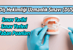 2026 Diş Hekimliği Uzmanlık Sınavı ne zaman? 2026 DUS sınav yerleri belli oldu mu, sınav giriş belgesi nasıl alınır? İşte DUS Taban Puanları