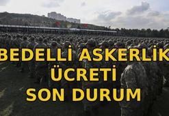 BEDELLİ ASKERLİK ÜCRETİ ARTTI MI, NE ZAMAN ARTACAK? Bedelli askerlik ücreti ne kadar oldu? Bedelli askerlik ücreti son durum