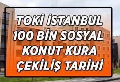 TARİH AÇIKLANDI! TOKİ İstanbul 100 bin sosyal konut kura çekimi ne zaman? TOKİ İstanbul 100.000 bin sosyal konut kura çekimi hangi gün saat kaçta gerçekleştirilecek?