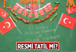 23 NİSAN RESMİ TATİL Mİ? 23 Nisan 2026 Perşembe okullar ve tüm iş yerleri resmi tatil mi?