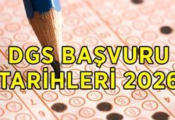 DGS BAŞVURU TARİHLERİ 2026: ÖSYM DGS başvuruları ne zaman başlıyor? DGS ne zaman, hangi gün yapılacak?