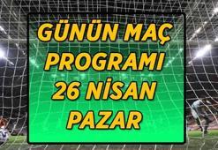 BUGÜN HANGİ MAÇLAR VAR? (26 NİSAN) Günün maç programı ve yayınlanacağı kanallar belli oldu! Süper Lig, TFF 1. Lig, La Liga, Seri A, Bundesliga, Fransa Ligue 1...