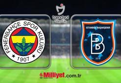FB-BAŞAKŞEHİR MAÇI CANLI YAYIN KANALI | Fenerbahçe-Başakşehir Süper Lig maçı bu akşam saat kaçta hangi kanalda? (Muhtemel 11'ler)