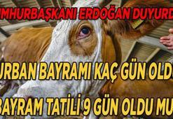 BAYRAM TATİLİ KAÇ GÜN OLDU? Kurban bayramı tatili 9 gün oldu mu, bayram tatili uzatıldı mı? Cumhurbaşkanı Erdoğan duyurdu!