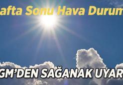Bu hafta sonu hava nasıl olacak? Meteoroloji'den hafta sonu için sağanak uyarısı! Yağmur yağacak mı? Sıcaklıklar yükselecek!