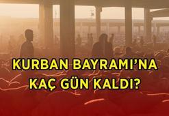 BAYRAM TATİLİNE KAÇ GÜN KALDI? 2026 Kurban Bayramı ne zaman, hangi gün? Kurban Bayramı tatili kaç gün, 9 gün oldu mu?