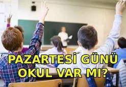 PAZARTESİ GÜNÜ OKUL VAR MI? 18 Mayıs Pazartesi okullar tatil mi, yarım gün mü?