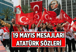 19 MAYIS KUTLAMA MESAJLARI, RESİMLİ ATATÜRK SÖZLERİ & Duygusal, Anlamlı, En güzel 19 Mayıs Atatürk'ü Anma, Gençlik ve Spor Bayramı Mesajları ve Sözleri