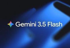 Gemini 3.5 Flash duyuruldu: Google’dan yeni yapay zeka hamlesi