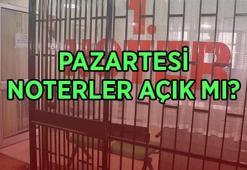 YARIN NOTERLER AÇIK MI? 25 Mayıs 2026 Pazartesi noterler çalışıyor mu, kapalı mı, nöbetçi noter var mı?