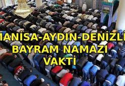 MANİSA-AYDIN-DENİZLİ BAYRAM NAMAZI SAATİ KAÇTA KILINACAK? Manisa, Aydın ve Denizli'de bayram namazı saat kaçta? Diyanet bayramı namazı vakti 2026