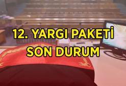 12. YARGI PAKETİ SON DURUM GELİŞMELERİ! 12. Yargı Paketi TBMM'den geçti mi, infaz düzenlemesi ve af yasası var mı? 12. Yargı Paketi maddeleri ve içeriği