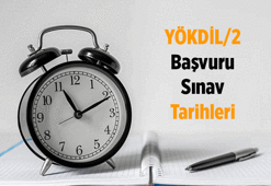 ÖSYM YÖKDİL/2 2026 başvuru tarihi ne zaman? 2026'nın ikinci ve son YÖKDİL sınavı hangi tarihte?