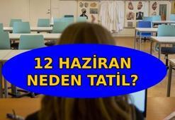 12 HAZİRAN TATİL Mİ, NEDEN TATİL? 12 Haziran okullar (İlkokul, ortaokul ve lise) yok mu? MEB açıkladı!