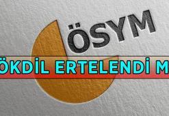 ÖSYM AÇIKLADI! YÖKDİL ertelendi mi, sınav tarihi değişti mi? 2026-YÖKDİL/2 sınavı ne zaman yapılacak? ÖSYM YÖKDİL sınav tarihi