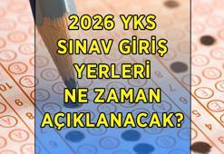 YKS SINAV GİRİŞ BELGELERİ 2026: YKS sınav yerleri açıklandı mı? 2026 YKS sınav yerleri ne zaman, hangi tarihte açıklanacak?