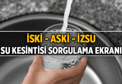 İL İL SU KESİNTİSİ SORGULAMA EKRANI 15 HAZİRAN 2026: İstanbul, Ankara, İzmir'de sular ne zaman, saat kaçta gelecek? İşte ilçe ve mahalleler için İSKİ, ASKİ; İZSU sorgulama