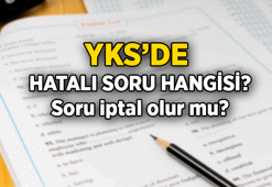 SORU HABERLERİ ❓❗ YKS'de hatalı soru var mı, hangisi? YKS'de hatalı soru kaç tane, soru iptal olacak mı?