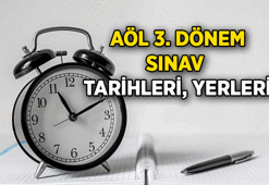MEB Açık Öğretim Lisesi 3. dönem sınavları ne zaman? 2026 AÖL sınav yerleri belli oldu mu, sınav giriş belgeleri ne zaman açıklanacak?