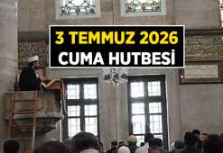 Bu haftanın Cuma Hutbesi Konusu nedir? İşte 3 Temmuz 2026 Cuma Hutbesi