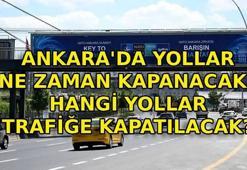 ANKARA'DA YOLLAR KAPANDI MI, NE ZAMAN KAPANACAK? 2026 NATO Zirvesi nedeniyle Ankara'da hangi yollar kapalı olacak, ne zaman açılacak?
