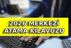 2026 MERKEZİ ATAMA KILAVUZU: Merkezi atama ne zaman? KPSS 2026/1 merkezi atama kadro ve kontenjanlar