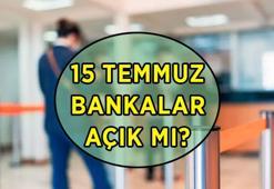 15 TEMMUZ BANKALAR AÇIK MI? 15 Temmuz 2026 Çarşamba bugün bankalar tatil mi, kapalı mı?