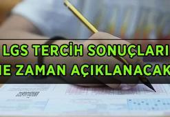 LGS LİSE TERCİH SONUÇ AÇIKLANMA GÜNÜ 2026: LGS tercih sonuçları ne zaman, hangi gün açıklanacak?