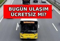 BUGÜN OTOBÜSLER BEDAVA MI? 15 Temmuz'da ulaşım ücretsiz mi? Otobüs, metro, tramvay, vapur, Marmaray, Başkentray, İzban…