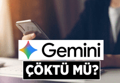 Gemini çöktü mü? 16 Temmuz 2026 Gemini neden cevap vermiyor? İşte erişim sorunu sorgulaması