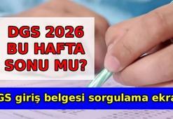 19 TEMMUZ 2026 DGS GİRİŞ BELGESİ SORGULAMA SAYFASI 🚩 DGS 2026 ne zaman, bu hafta sonu mu, saat kaçta? AİS DGS giriş belgesi ekranı