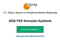 YKS SONUÇ EKRANI: 2026 Üniversite Sınavı Sonuçları T.C. kimlik no ile YKS sonucu sorgula! YKS sonuçları (TYT, AYT, YDT)