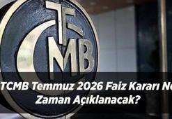 MERKEZ BANKASI FAİZ KARARI 2026 TEMMUZ: TCMB Temmuz 2026 Faiz Kararı Ne Zaman? Merkez Bankası Faiz İndirimi Bekleniyor mu?