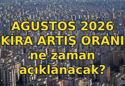 KİRA ARTIŞ ORANI AĞUSTOS 2026 HABERLERİ: Yeni kira artış oranı ne zaman açıklanacak? Kira artışı hesaplama örneği