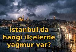BU GECE VE YARIN YAĞMUR VAR MI? İstanbul'da hangi ilçelerde yağmur var? Meteoroloji uyardı!