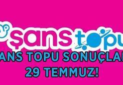 ŞANS TOPU ÇEKİLİŞ SONUÇLARI 29 TEMMUZ 2026! Şans Topu sonuçları açıklandı! Şans Topu çekiliş sonuçları nereden sorgulanır?