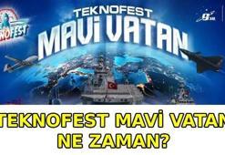 TEKNOFEST MAVİ VATAN NE ZAMAN? TEKNOFEST Mavi Vatan teknoloji nerede? TEKNOFEST Mavi Vatan Etkinlik Takvimi 2026