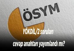 YÖKDİL/2 soruları ve cevap anahtarı yayımlandı mı? 2026 YÖKDİL/2 sınav sonuçları ne zaman açıklanacak?