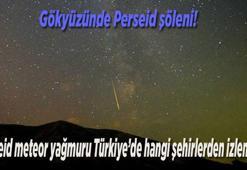 Bu gece gökyüzünde Perseid şöleni! 2026 Perseid meteor yağmuru Türkiye’de hangi şehirlerden izlenecek?